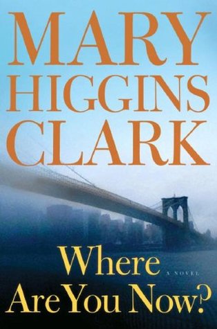 Where Are You Now? Mary Higgins Clark